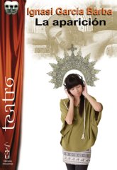 La aparicion. Ediciones irreverentes
